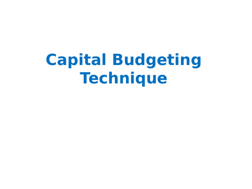 Capital Budgeting Technique- Part- I ( Traditional Methods)