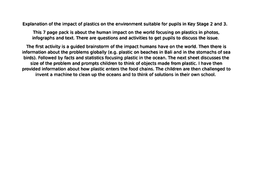 Explanation of the impact of plastics on the environment suitable for pupils in Key Stage 2 and 3.