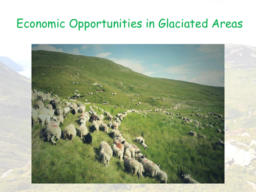 Economic Opportunities - AQA GCSE - Glacial Landscapes