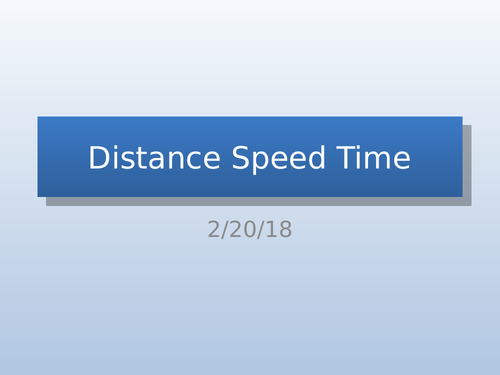 Introduction to Distance, Speed, Time