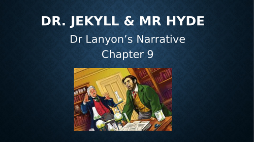 GCSE Dr Jekyll & Mr Hyde Chapter 9 Dr Lanyon's Letter