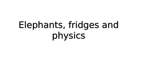 GCSE Combined Science Physics Equations based on the elephant in the fridge!