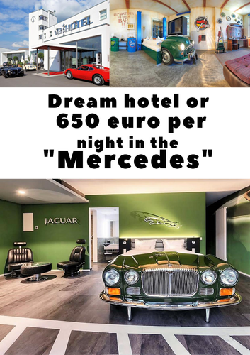 Dream hotel or 650 euro per night in the "Mercedes"