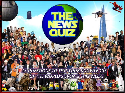 The News Quiz 26th February - 5th March 2018 Form Tutor Time Topical Events Settler Starter