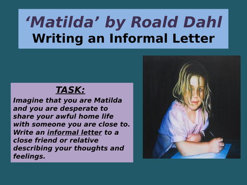 ‘Matilda’ by Roald Dahl – Writing an Informal Letter from Matilda
