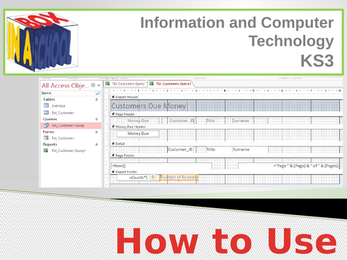 ICT - KS3 - How to Use Microsoft Access To Import Data, Create a Structure, Queries and Reports