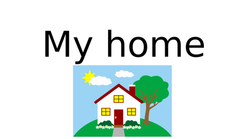 My Home presentation and activities.