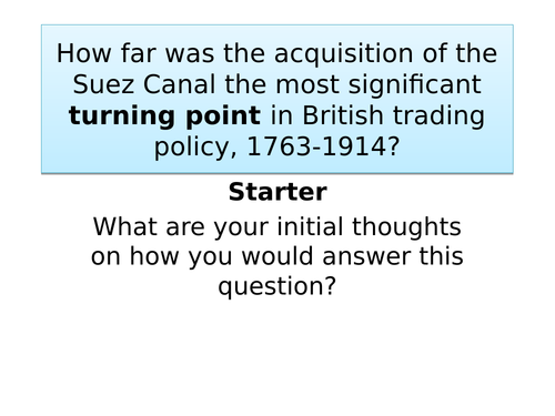 How far was the acqusition of the Suez Canal shares the main stimulus for British Trade 1763-1914