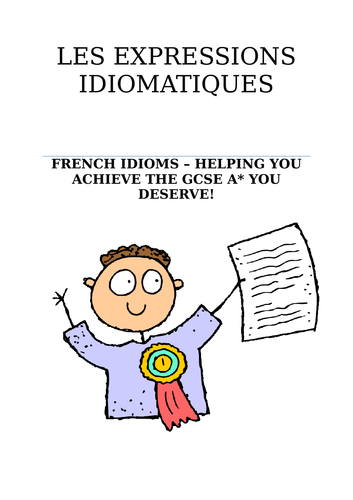 French Idioms - helping you achieve the GCSE A* you deserve