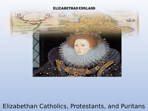 AQA: Elizabeth 1, Catholics, Protestants and Puritans.