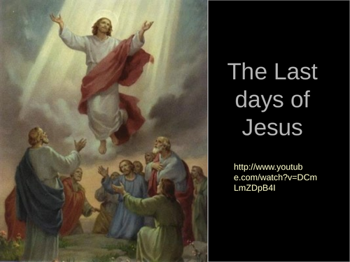 The Last Days of Jesus - PowerPoint + Activity