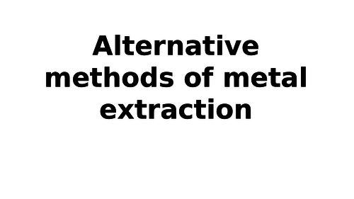 C10: Using resources. Metal Extraction: Phytomining and Bioleaching AQA 9-1
