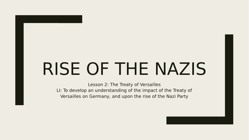 Rise of the Nazis: Treaty of Versailles Lesson 2