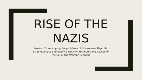 Rise of the Nazis: Recapping Weimar's Problems Lesson 10