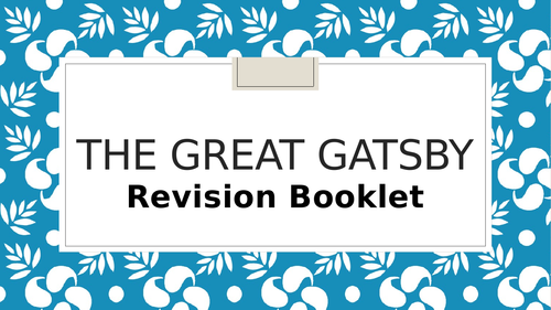 Great Gatsby Booklet for Revision Notes A Level English Language & Literature