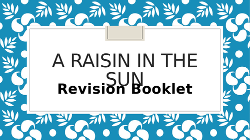 A Raisin in the Sun Revision Note-taking Booklet A Level English Language & Literature
