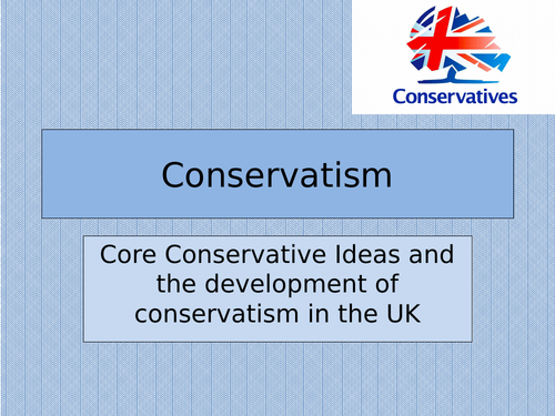 Conservatism - key values and early history