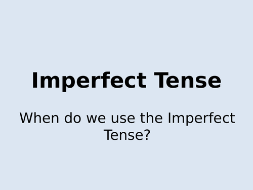 SPANISH IMPERFECT TENSE USAGE AND READING COMPREHENSION