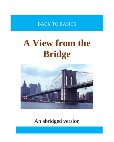 A View from the Bridge: An Abridged Version