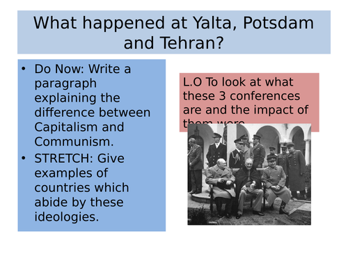 Tehran, Yalta and Potsdam. GCSE Edexcel Cold War