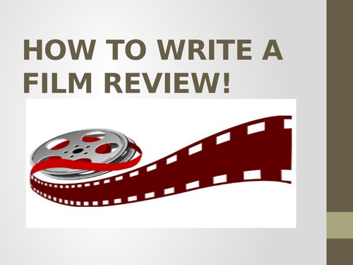 Simple guide on how to write a film review
