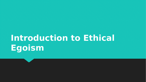 Ethical Egoism (Max Stirner) EDUQAS/WJEC ALevel Ethical Thought