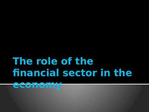 The role of the financial sector in developed and developing economies