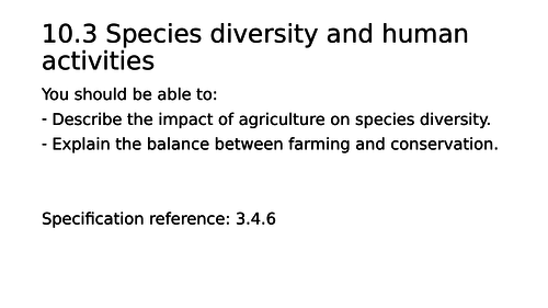 NEW AQA AS Biology 10.3 Species Diversity and Activities