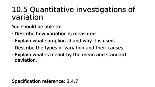 NEW AQA AS Biology 10.5  Quantitative Investigations of Variation