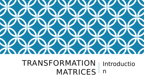 Transformation Matrices