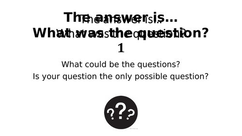 What Was The Question? 1