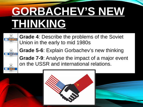 Gorbachev, New Thinking and Chernobyl. GCSE Cold war
