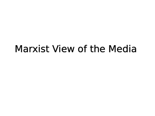 Marxist views on Media.