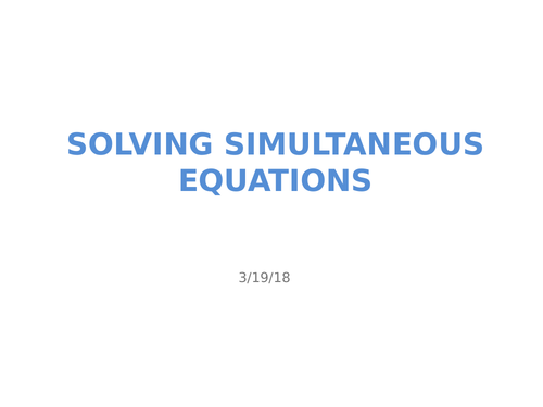 Simultaneous Equations - lesson presentation and homework sheet
