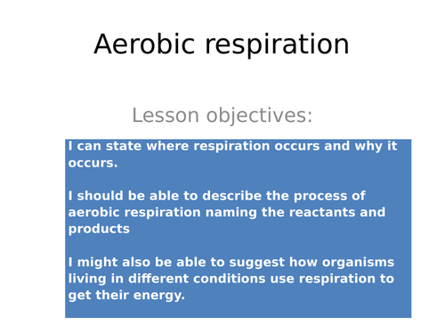 Aerobic  and anerobic  respiration lesson with exam qs.