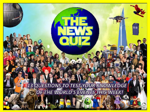 The News Quiz 19th - 26th March 2018 Form Tutor Time Topical Events Settler Starter