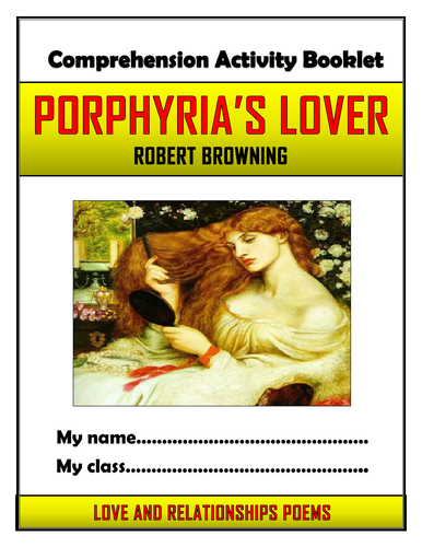 Porphyria's Lover - Robert Browning - Comprehension Activities Booklet!