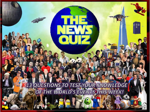 The News Quiz 26th March - 2nd April 2018 Form Tutor Time Topical Events Settler Starter