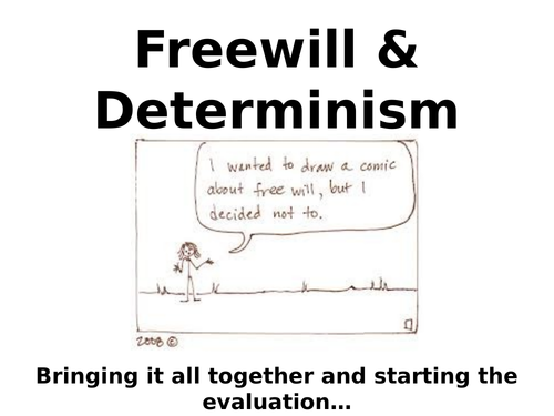 Freewill & Determinism