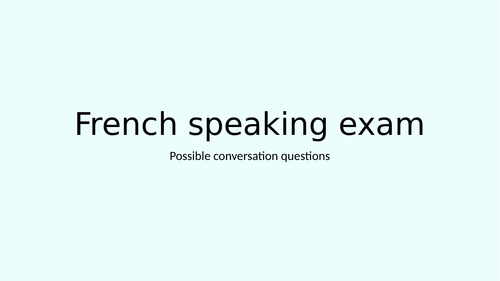 Possible conversation questions (speaking exam, French, AQA)