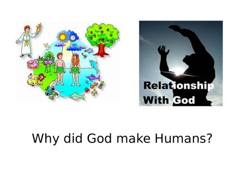 Why did God make humans?