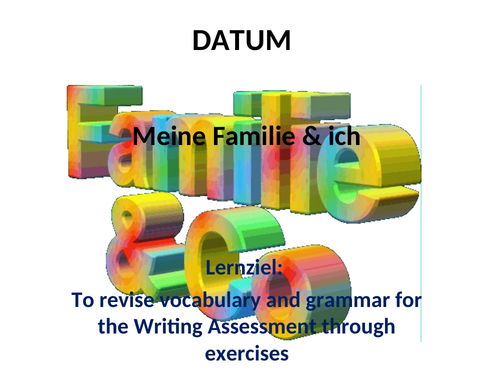 MEINE FAMILIE UND ICH -GENERAL REVISION EXERCISES & TRANSLATION TASK