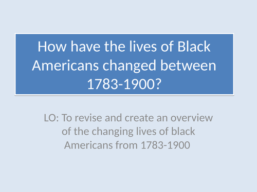 Making of America Revision- African Americans