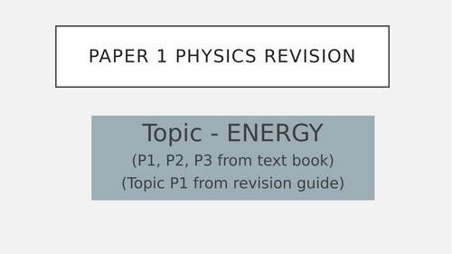 P1 - energy revision powerpoint for AQA 2016 (Trilogy F tier)