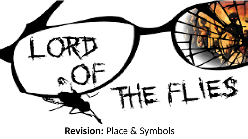 AQA Literature Lord of the Flies Place & Symbols