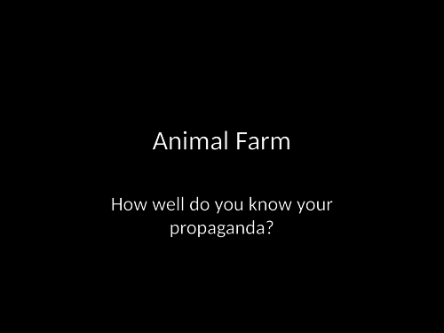 Animal farm propaganda quiz