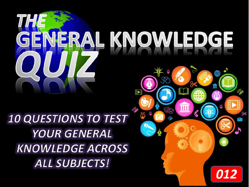 The General Knowledge Pub Quiz #12 Form Tutor Time Cross Curricular Settler End of Term