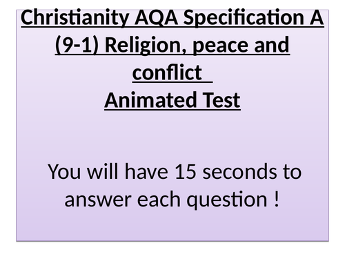 Christianity AQA Specification (9-1) Religion, peace and conflict May 16th 2018 Animated quiz