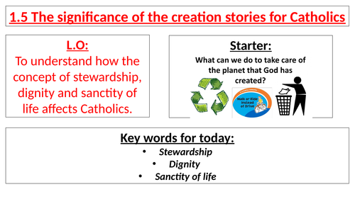 AQA B GCSE - 1.5 - The significance of the creation stories for Catholics