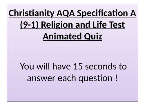Christianity AQA Specification A ( 9-1) Religion and Life Animated Quiz